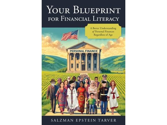 Your Blueprint for Financial Literacy: A Better Understanding of Personal Finances Regardless of Age
