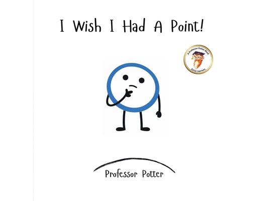 I Wish I Had A Point!