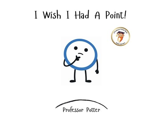I Wish I Had A Point!