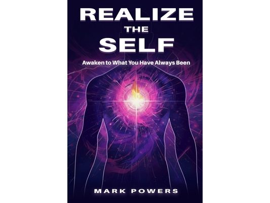 Realize the Self: Awaken to What You Have Always Been