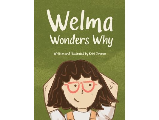 Welma Wonders Why