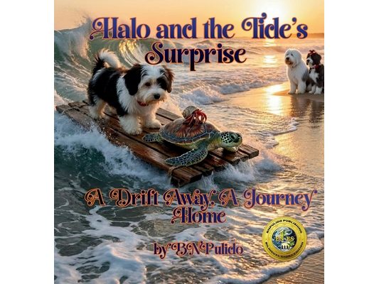 Halo and the Tide's Surprise/ Halo y la Sorpresa de la Marea: A Drift Away, A Journey Home/ Una Deriva, Un Regreso Al Hogar