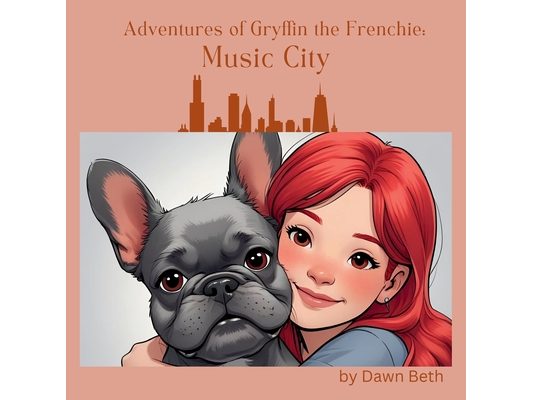 Adventures of Gryffin the Frenchie Music City