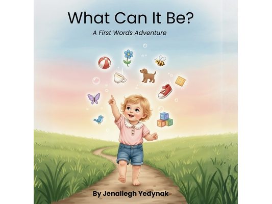 What Can It Be?: A First Words Adventure