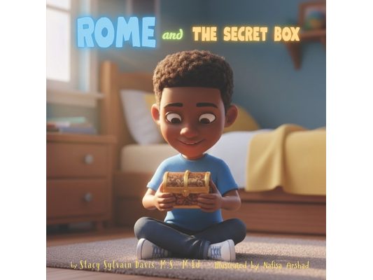 Rome and the Secret Box: A Child's Guide to Safe Secrets, Unsafe Secrets, and Telling Trusted Adults