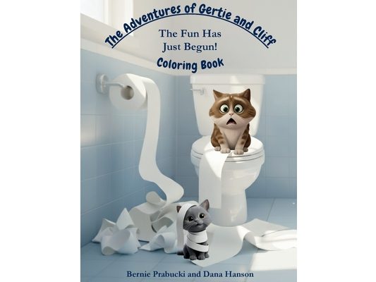 The Adventures of Gertie and Cliff: The Fun Has Just Begun! Coloring Book