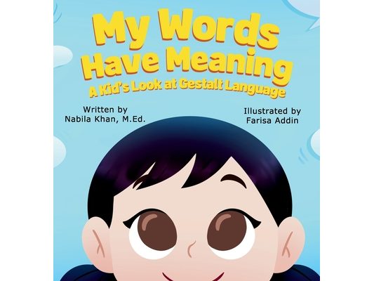My Words Have Meaning: A Kid's Look at Gestalt Language