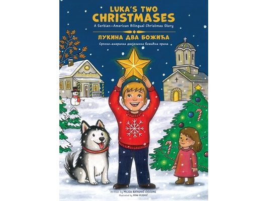 Luka' Two Christmases: A Serbian-American Bilingual Christmas Story