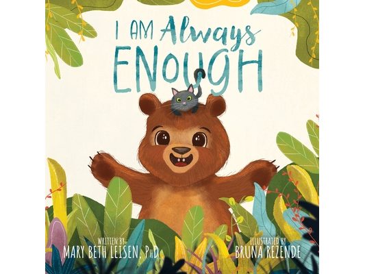 I Am Always Enough: A Social-Emotional Learning Story to Build Resilience, Confidence, and Self-Efficacy
