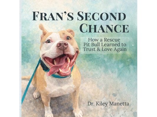 Fran's Second Chance: How a Rescue Pit Bull Learned to Trust and Love Again