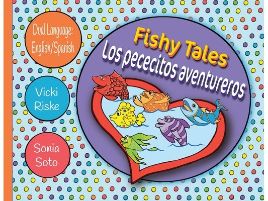 Fishy Tales / Los pececitos aventureros