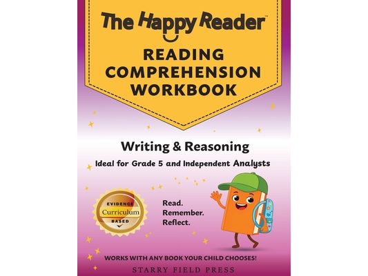Reading Comprehension Workbook, Grade 5: Writing & Reasoning