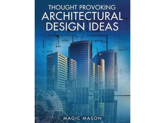 Thought Provoking Architectural Design Ideas