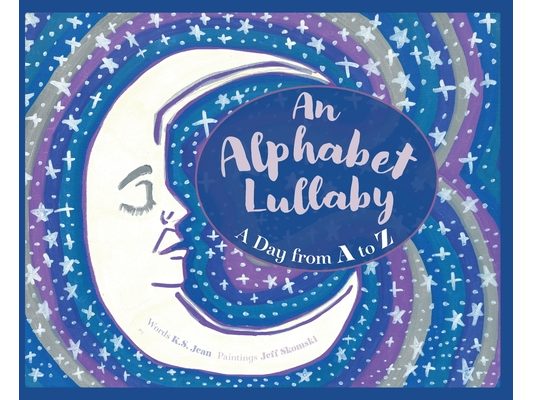 An Alphabet Lullaby: A Day from A to Z