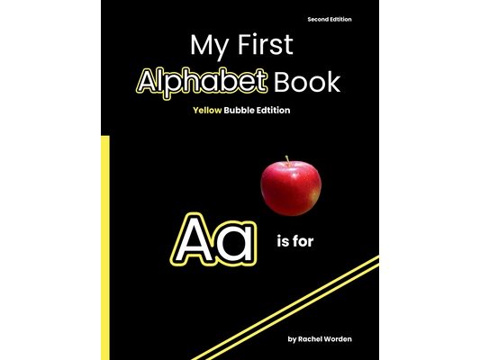 My First Alphabet Book: Yellow Bubble Edition (2nd Edition)