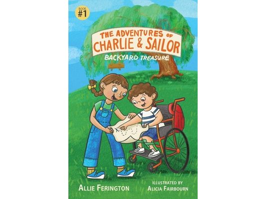 The Adventures of Charlie and Sailor: Backyard Treasure (Book 1)
