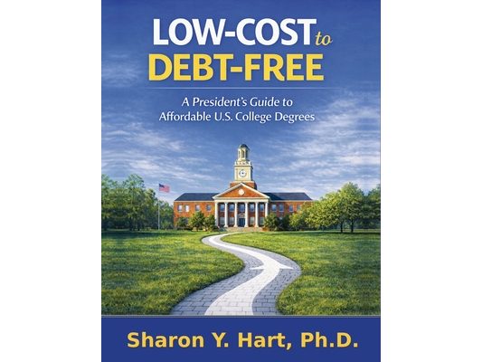 Low-Cost to Debt-Free: A President's Guide to Affordable U.S. College Degrees