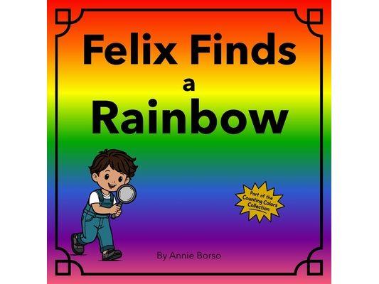 Felix Finds a Rainbow