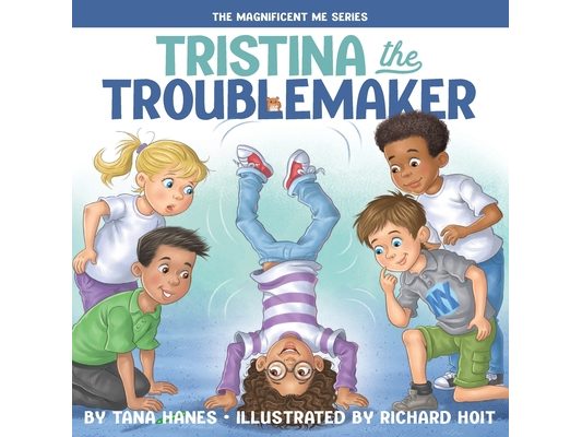Tristina the Troublemaker
