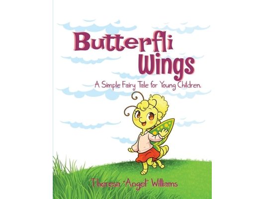 Butterfli Wings: A Simple Fairy Tale for Young Kids