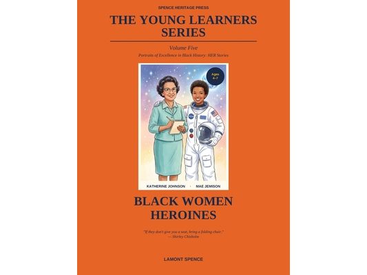 The Young Learners Series - Volume 5: Portraits of Excellency in Black History - HER Story