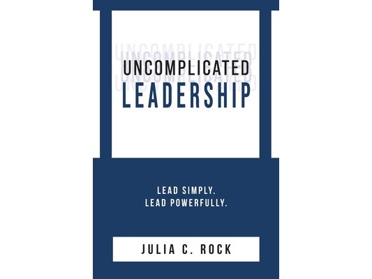 Uncomplicated Leadership