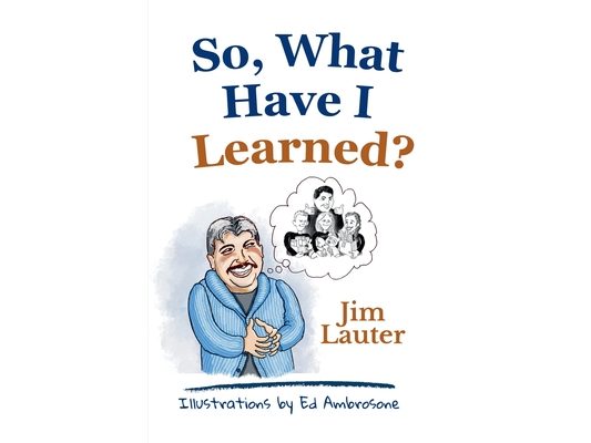 So, What Have I Learned?
