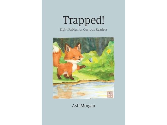 Trapped!: Eight Fables for Curious Readers