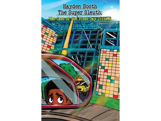 Hayden Booth the Super Sleuth: The Case of the First Day Jitters