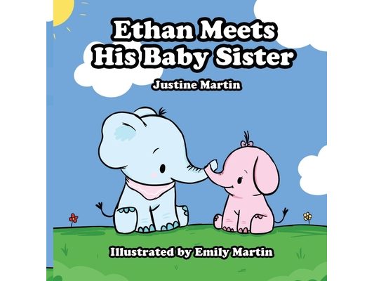 Ethan Meets His Baby Sister