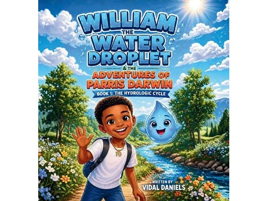 William the Water Droplet & the Adventures of Parris Darwin