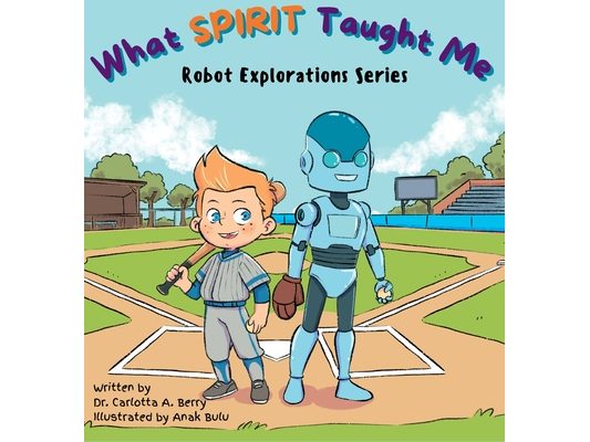 What Spirit Taught Me: Robot Explorations Series