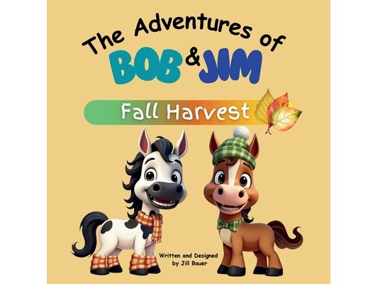 The Adventures of Bob & Jim: Fall Harvest