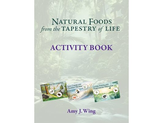 Natural Foods from Tapestry of Life ACTIVITY BOOK