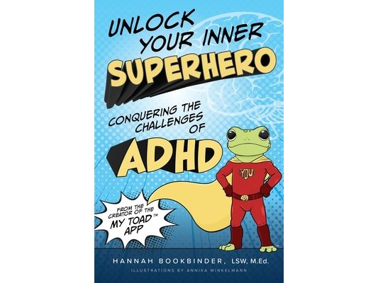 Unlock Your Inner Superhero: Conquering the Challenges of ADHD
