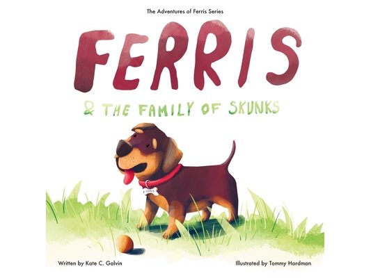 Ferris and the Family of Skunks