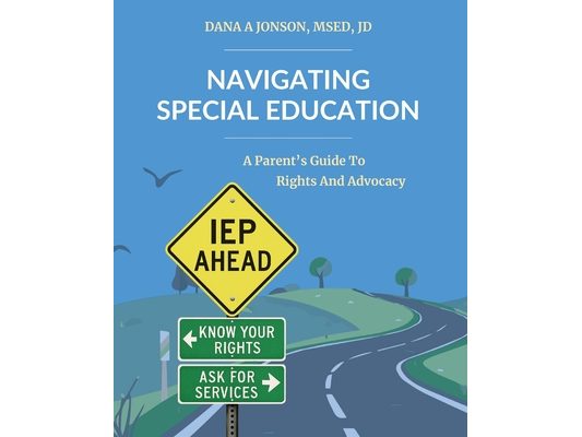 Navigating Special Education: A Parent's Guide to Rights and Advocacy