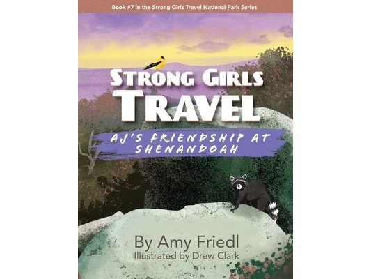 Strong Girls Travel: AJ's Friendship at Shenandoah