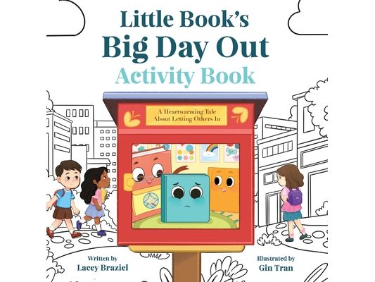 Little Book's Big Day Out Activity Book: A Heartwarming Tale About Letting Others In