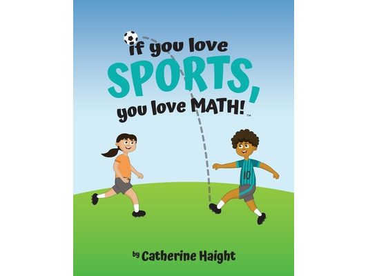 If you love SPORTS, you love MATH!