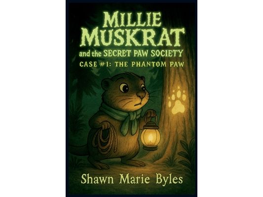 Millie Muskrat and the Secret Paw Society Case #1: The Phantom Paw: An Interactive Mystery Chapter Book for Young Detectives