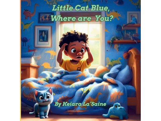 Little Cat Blue, Where are You?: A Rhyming Adventure of a Curious Boy Searching for His Playful Cat
