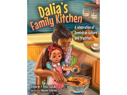 Dalia's Family Kitchen: A celebration of Dominican culture and tradition