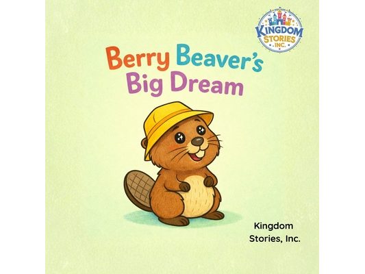 Berry Beaver's Big Dream