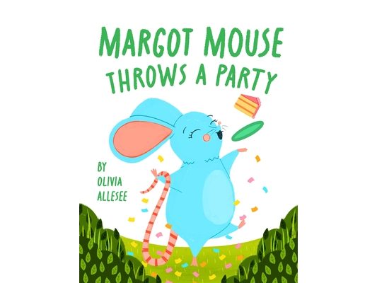 Margot Mouse Throws a Party