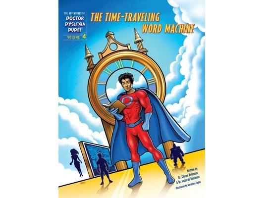 The Adventures of Doctor Dyslexia Dude: The Time-Traveling Word Machine