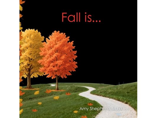 Fall Is...: A Joyful Exploration of Autumn Through Rhythm, Repetition, and Inclusive Design