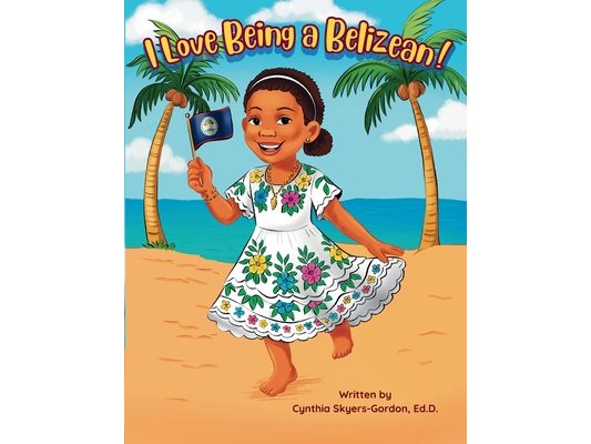 I Love Being a Belizean!