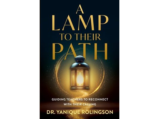 A Lamp to Their Path: Guiding Teachers to Reconnect with Their Calling